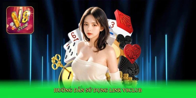 huong-dan-su-dung-link-v8club-4