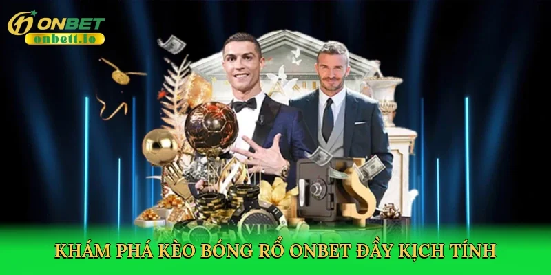 Khám phá kèo bóng rổ Onbet đầy kịch tính