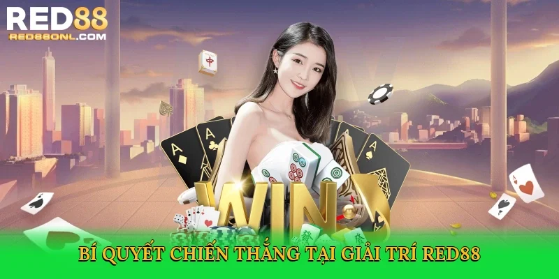Bí quyết chiến thắng tại giải trí Red88